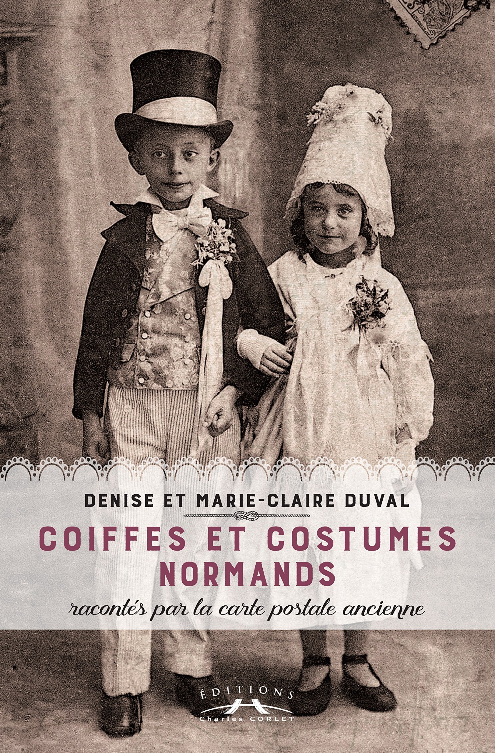Coiffes et costumes normands racontés par la carte postale ancienne Books