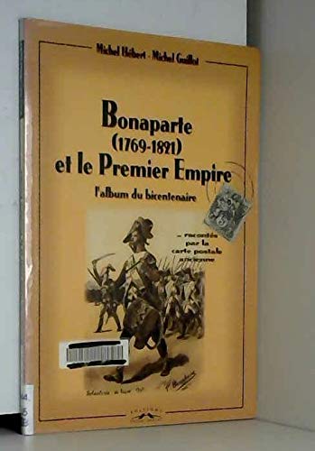 Bonaparte 1769-1821 et le Premier Empire, racontés par la carte postale ancienne Books