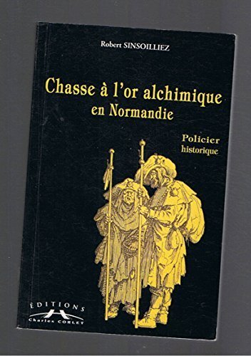 Chasse à l'or alchimique en Normandie book