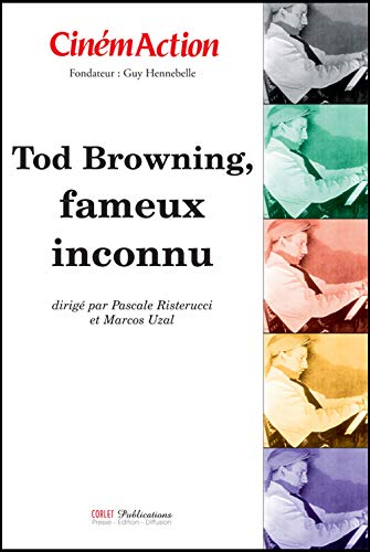 CinémAction : Tod Browning, fameux inconnu Books