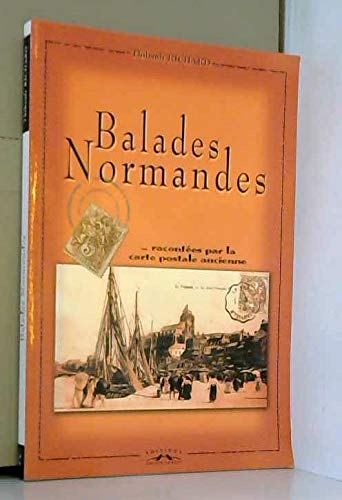 Balades normandes avec les cartes postales anciennes Politics & History
