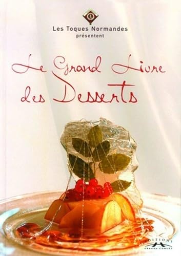 Le grand livre des desserts : Toques normandes book