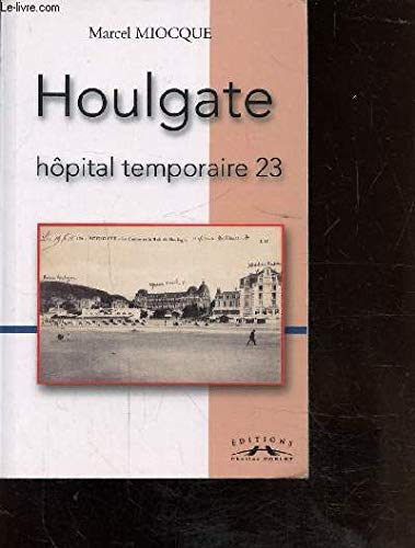 Houlgate hopital temporaire 23: Hôpital temporaire 23 Politics & History