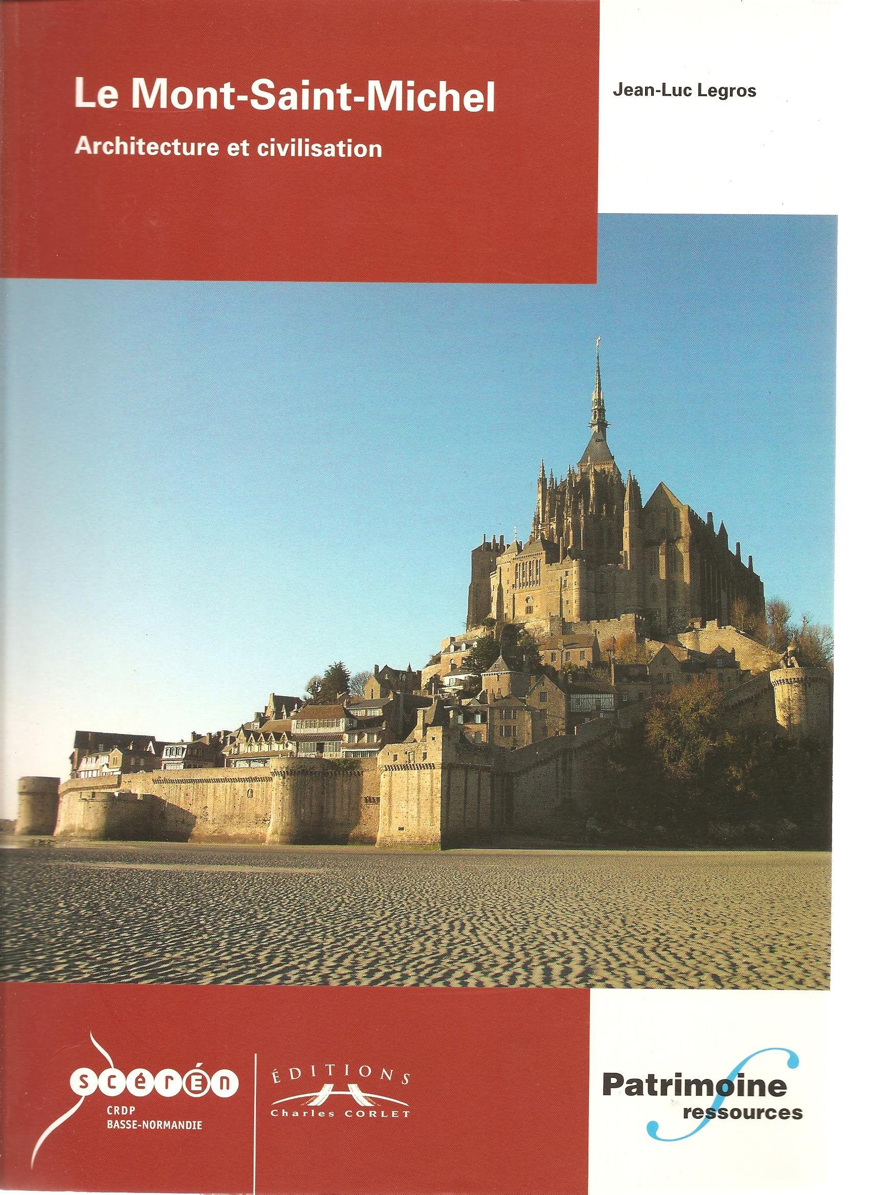 Le Mont Saint-Michel: Architecture et civilisation book