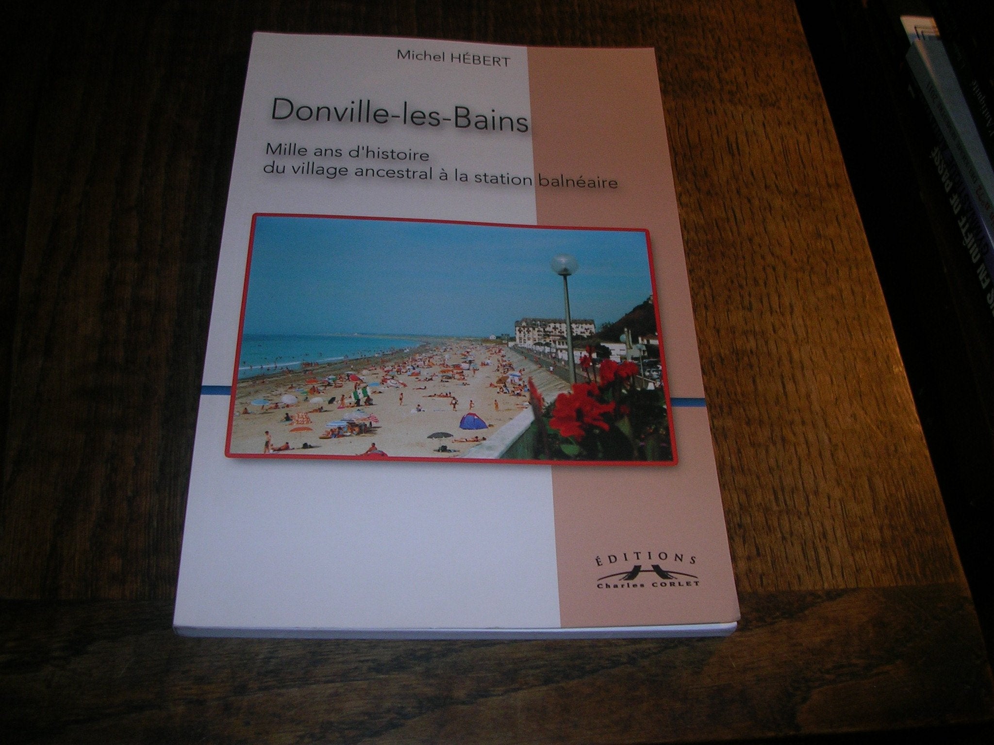 Donville-les-Bains Mille ans d'histoire du village ancestral à la station balnéaire book
