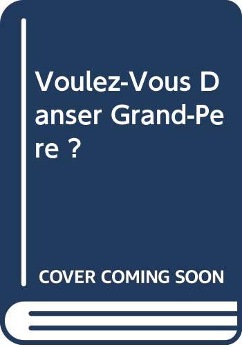 Voulez-vous danser grand-père ? book