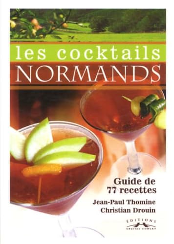 Les cocktails normands: Guide de 77 recettes book