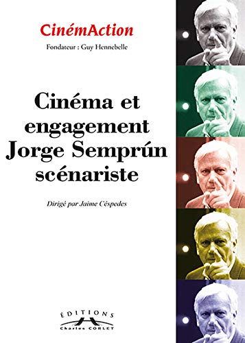CinémAction, N° 140 : Cinéma et engagement : Jorge Semprun scénariste book
