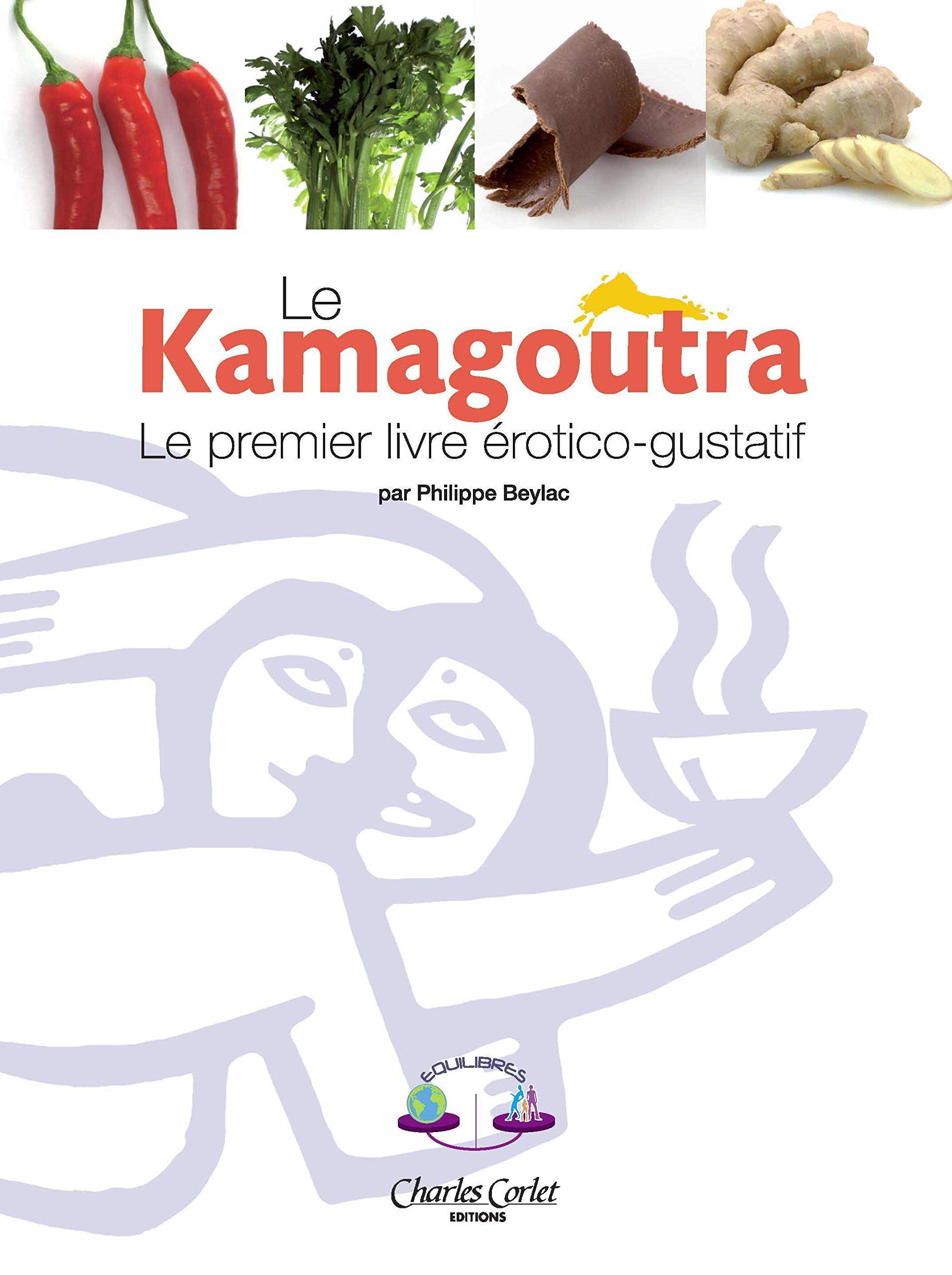 Le Kamagoûtra: Le premier livre érotico-gustatif book