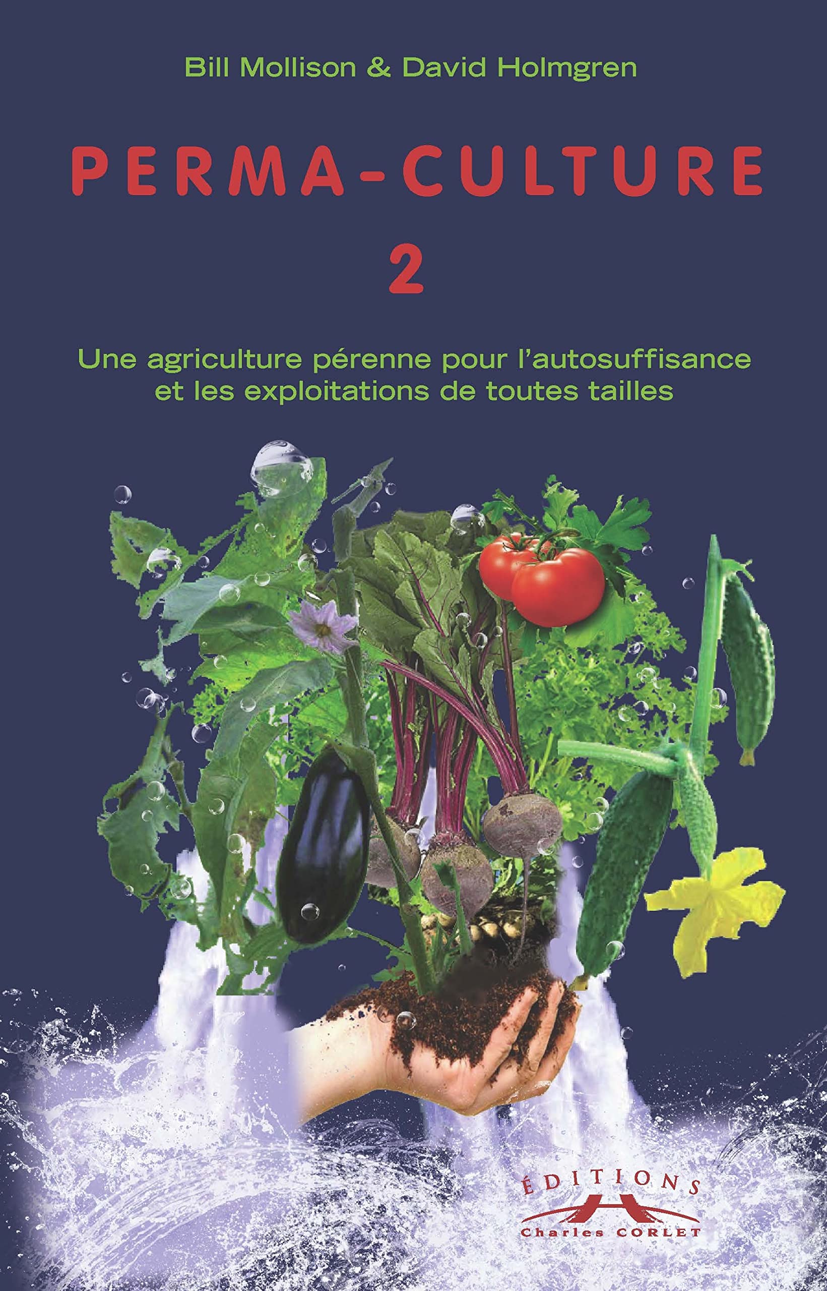 Permaculture : Tome 2: Tome 2, Aménagements pratiques à la campagne et en ville Leisure, Home & Garden