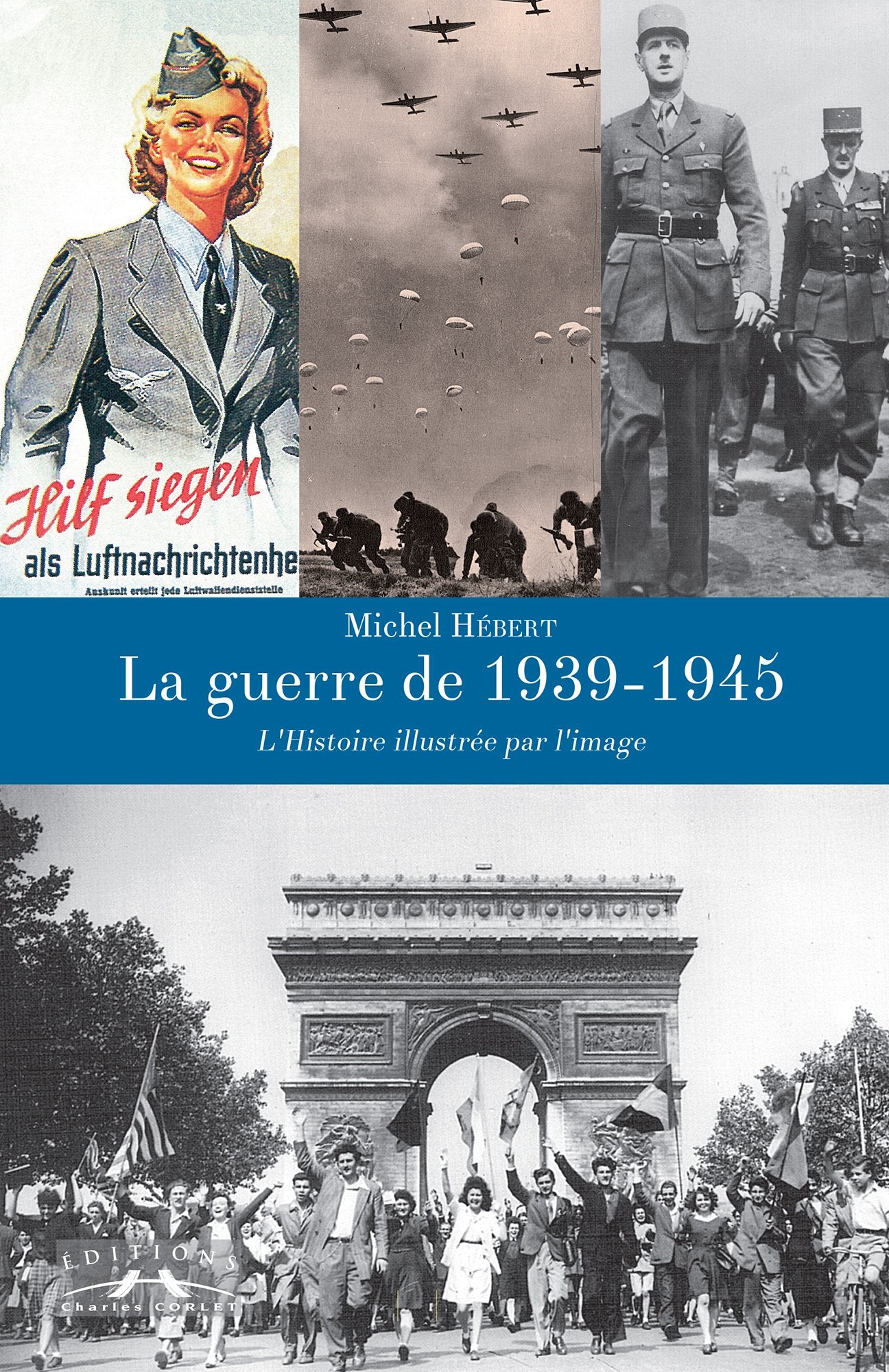 La guerre de 1939-1945 : l'Histoire illustrée par l'image book