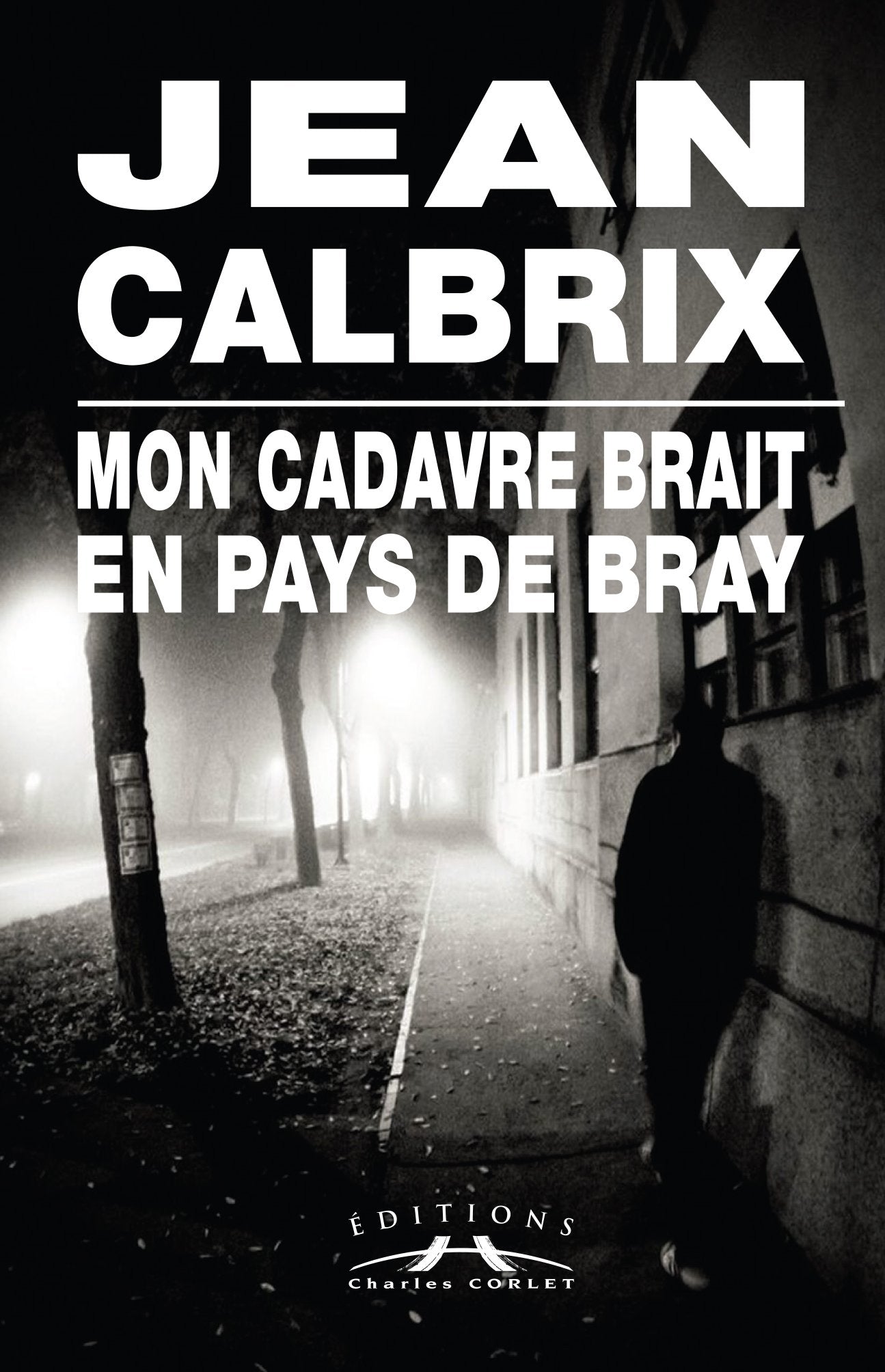 Mon cadavre brait au Pays de Braye book