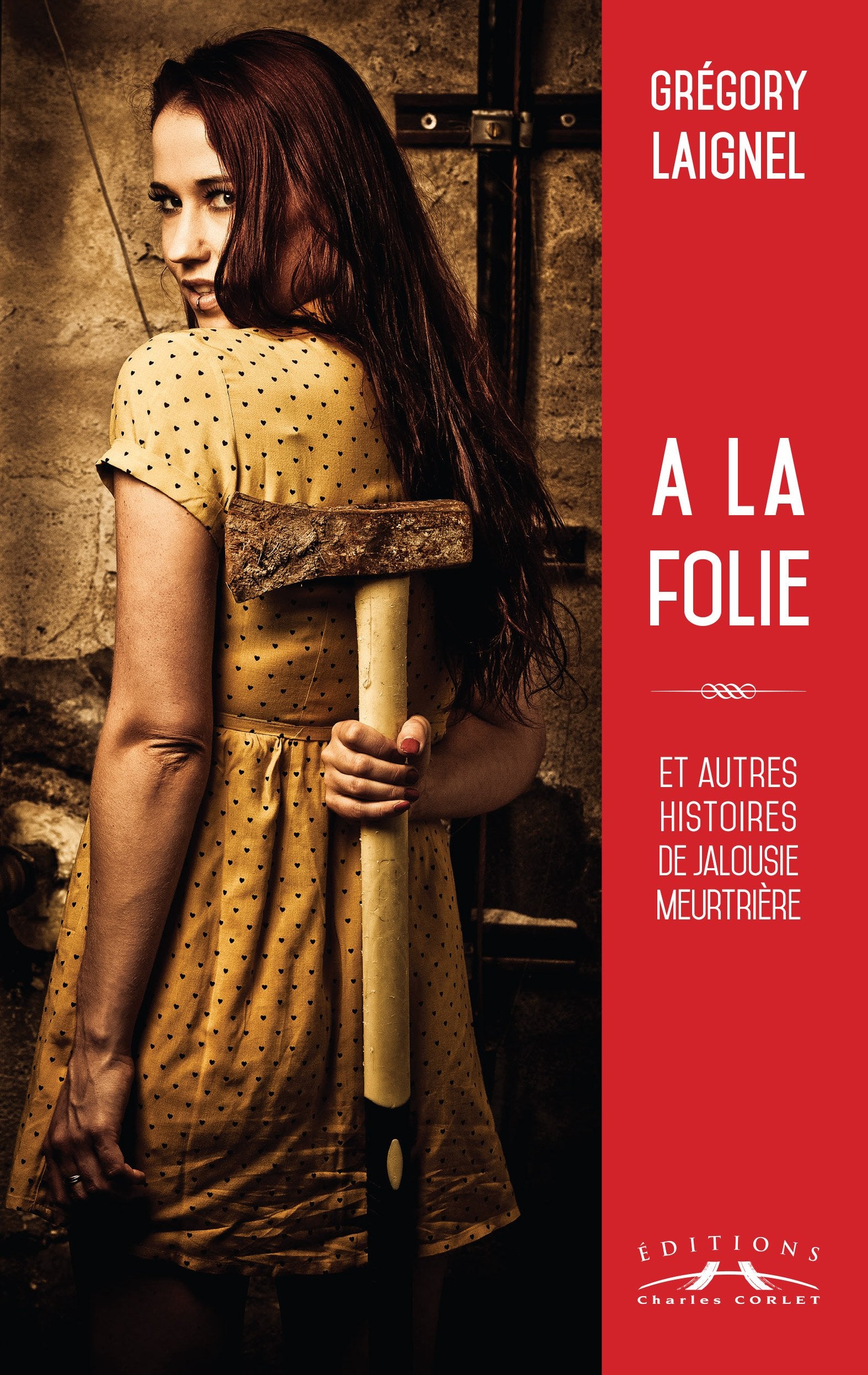 A la folie et autres histoires de jalousie meurtriere book