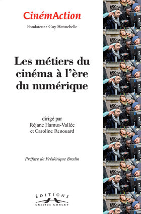 CinémAction, n° 155. Les métiers du cinéma à l'ère du numérique Books