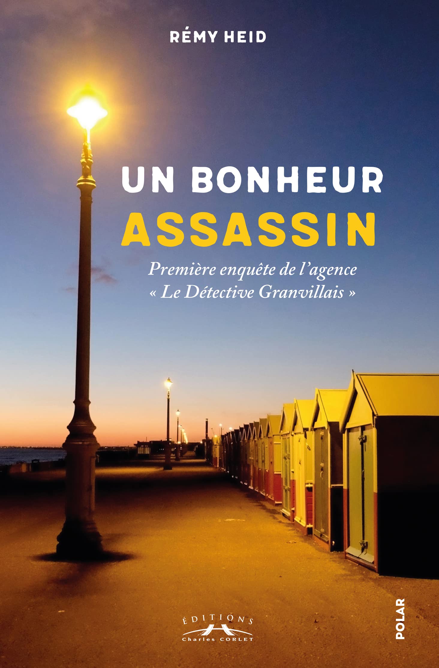 Un bonheur assassin : Première enquête de l'agence "Le Détective Granvillais" Contemporary literature