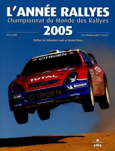 L'année rallyes : championnat du monde des rallyes 2005 book