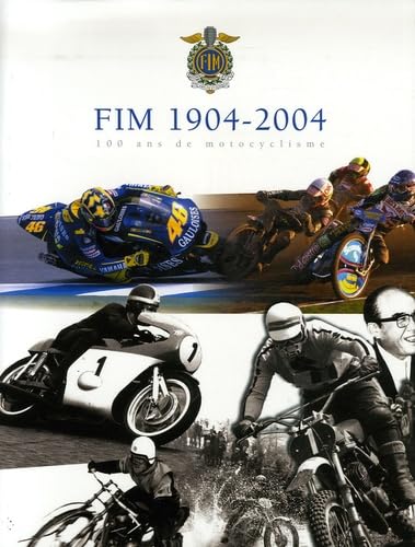 FIM 1904/2004 - 100 ANS DE MOTOCYCLISME book