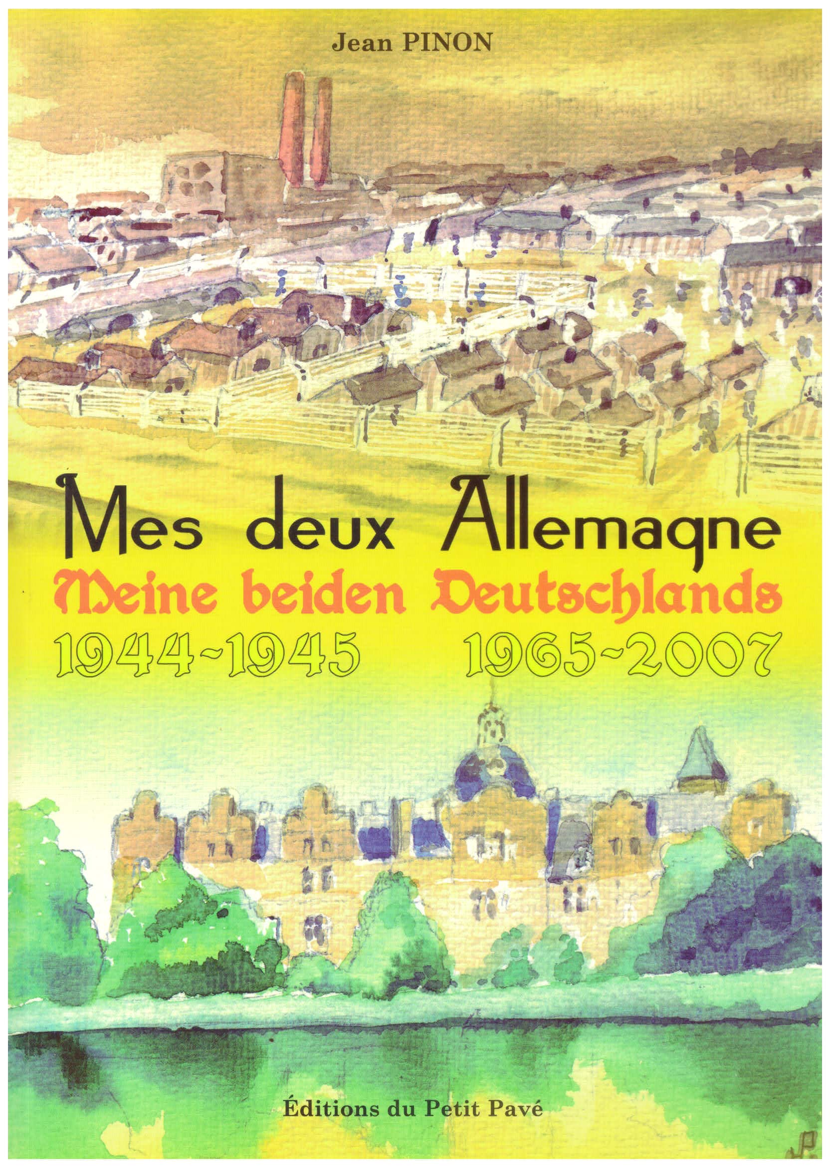 Mes deux Allemagne - Meine beiden Deutschlands - 1944-45 / 1965-2007 Books
