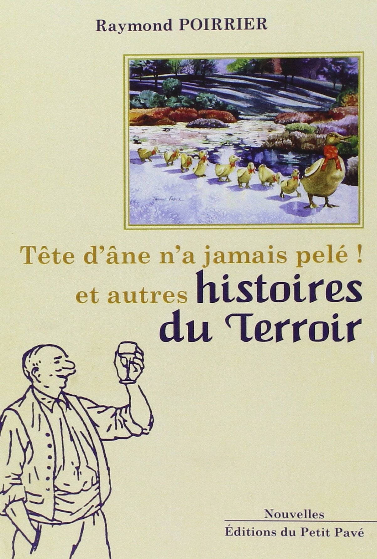 Tete d'Ane N'a Jamais Pele ! et Autres Histoires du Terroir book
