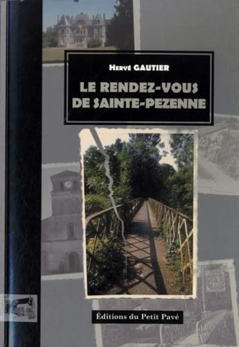 Le rendez-vous de Sainte-Pezenne: Les enquêtes du Commissaire Martineau Contemporary literature