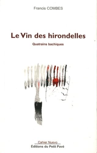 Le Vin des hirondelles: Quatrains bachiques Books