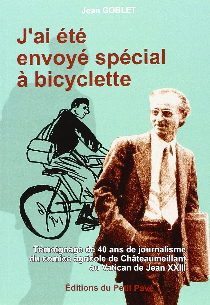 J'ai été envoyé spécial à bicyclette book