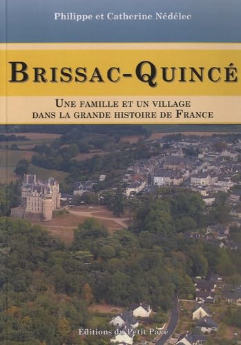 Brissac-Quincé: Une famille et un village dans la grande histoire de France Contemporary literature Books