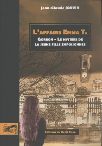L'affaire Emma T: Gorron, le mystère de la jeune fille empoisonnée book
