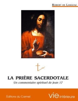 Prière sacerdotale : commentaire spirituel de Jean XVII book