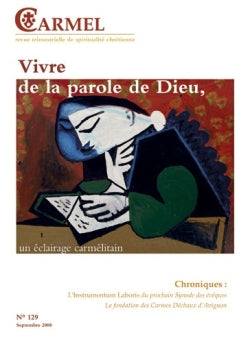 Carmel, n° 129. Vivre la parole de Dieu : un éclairage carmélitain book