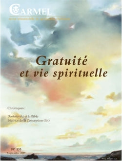 Carmel, n° 133. Gratuité et vie spirituelle Religion & Esotericism