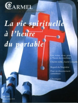 Carmel, n° 137. La vie spirituelle à l'heure du portable Religion & Esotericism