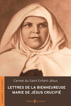 Lettres de la bienheureuse Marie de Jésus-Crucifié Religion & Esotericism