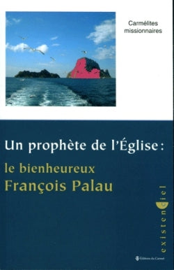 Un prophète de l'Eglise : le bienheureux François Palau Religion & Esotericism
