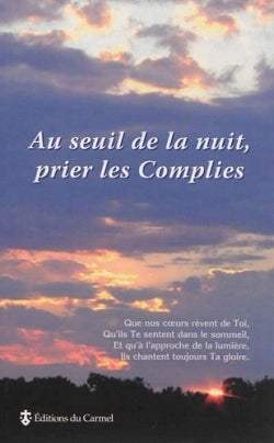 Au seuil de la nuit, prier les complies book