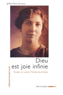 Dieu est joie infinie : études sur sainte Thérèse des Andes Religion & Esotericism