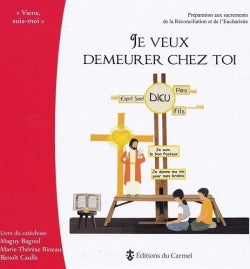 Je veux demeurer chez toi : préparation aux sacrements de la Réconciliation et de l'Eucharistie : livre du catéchiste Study Guides