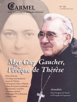 Carmel, n° 161. Mgr Guy Gaucher : l'évêque de Thérèse Religion & Esotericism