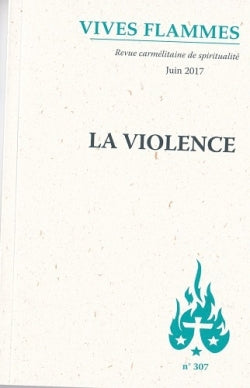Vives flammes, n° 307. La violence book
