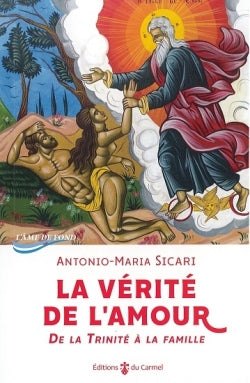 La vérité de l'amour : de la Trinité à la famille book