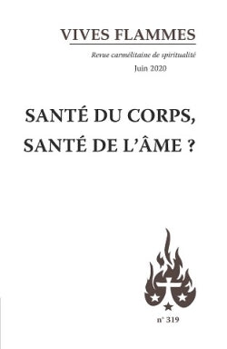 Vives flammes, n° 319. Santé du corps, santé de l'âme ? Religion & Esotericism