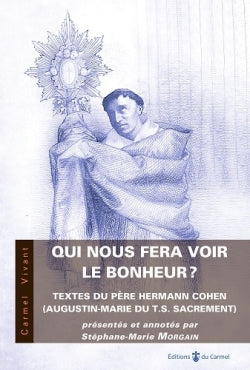 Qui nous fera voir le bonheur ? : sermons et autres textes Religion & Esotericism