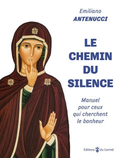 Le chemin du silence : manuel pour ceux qui cherchent le bonheur book