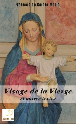 Visage de la Vierge : et autres textes Religion & Esotericism