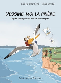 Dessine-moi la prière : d'après l'enseignement du Père Marie-Eugène Religion & Esotericism