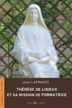 Thérèse de Lisieux et sa mission de formatrice book