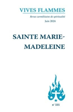 Vives flammes, n° 335. Sainte Marie-Madeleine Religion & Esotericism
