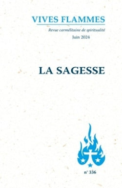 Vives flammes, n° 336. La sagesse Religion & Esotericism