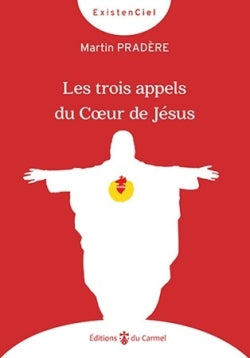 Les trois appels du coeur de Jésus : suivre Jésus à la suite de saint Jean Books