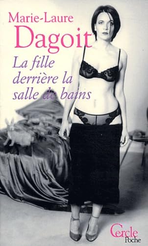 La fille derrière la salle de bains: Saynètes et jeux à caractère érotique Eroticism
